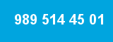 989 514 45 01 989 514 45 01